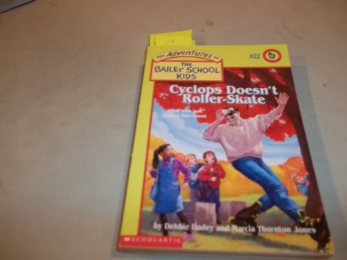 Adventures of the Bailey School Kids #22: Cyclops Doesn't Roller Skate