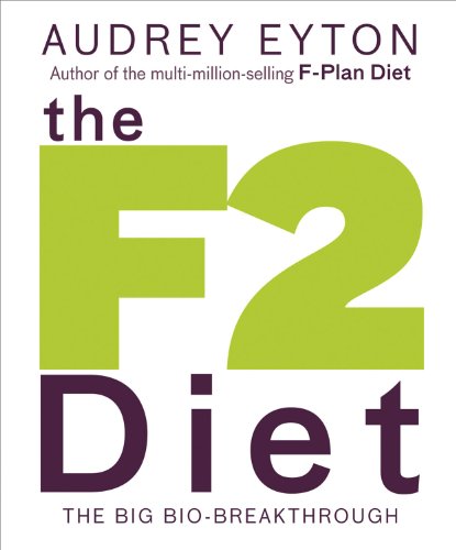 The F2 Diet: The Big Bio-Breakthrough