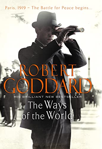 The Ways of the World: Paris, 1919-The Battle for Peace Begins...