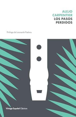 Los pasos perdidos / The Lost Steps (Spanish Edition)