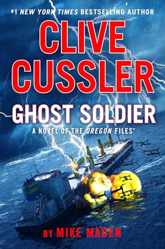 Clive Cussler Ghost Soldier (The Oregon Files)