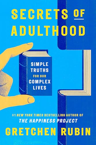 Secrets of Adulthood: Simple Truths for Our Complex Lives