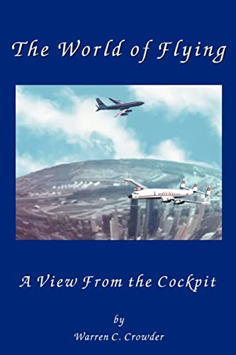 The World of Flying: A View From The Cockpit