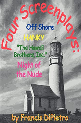 Four Screenplays: Off Shore, Hanky, "The Hawaii Brothers, Inc.", Night of the Nude