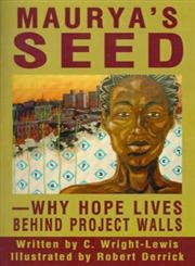 Maurya's Seed: Why Hope Lives Behind Project Walls