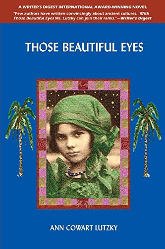 Those Beautiful Eyes: A Novel of 2700 B.C. and the Present Day