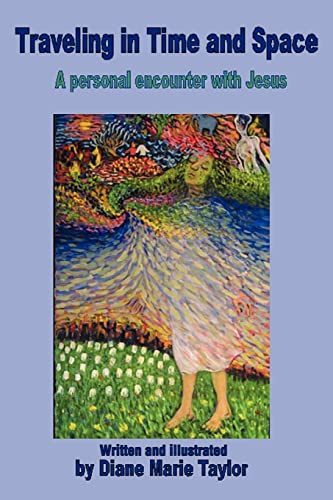 Traveling in Time and Space: A personal encounter with Jesus