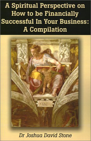 Spiritual Perspective on How to be Financially Successful: A Compilation