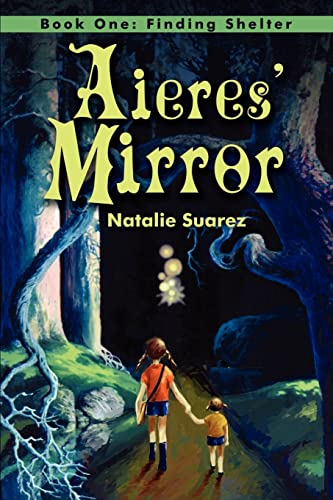 Aieres' Mirror: Book One: Finding Shelter