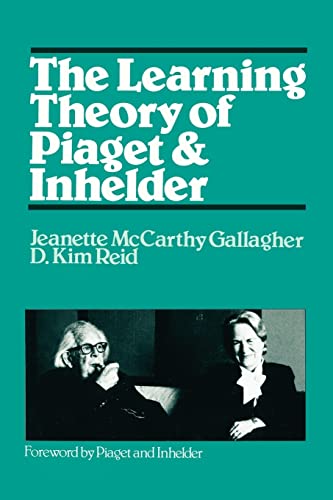 The Learning Theory of Piaget & Inhelder