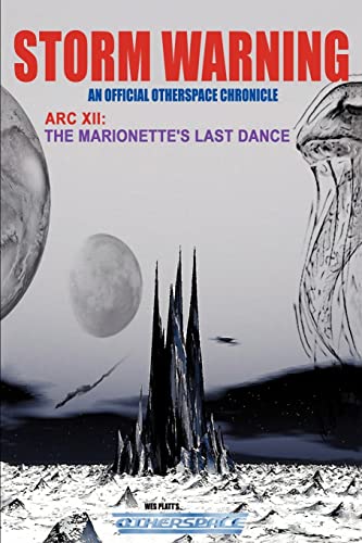 OtherSpace: Storm Warning: An Official OtherSpace Chronicle