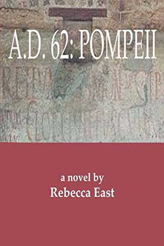 A.D. 62: Pompeii: A novel