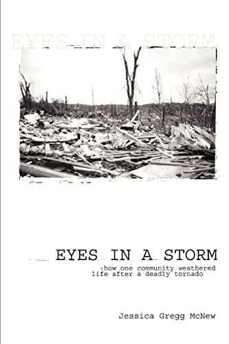 Eyes in a Storm: How One Community Weathered Life After a Deadly Tornado