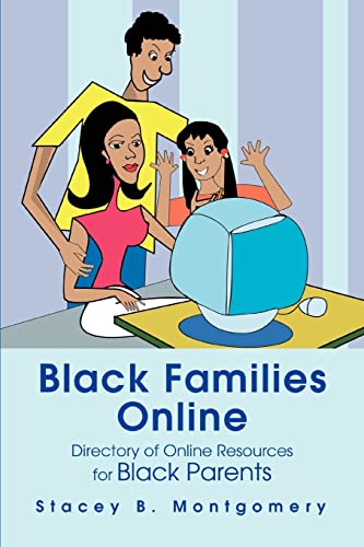 Black Families Online: Directory of Online Resources for Black Parents