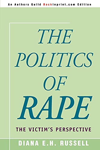 The Politics of Rape: The Victim's Perspective