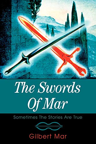The Swords of Mar: Sometimes the Stories are True