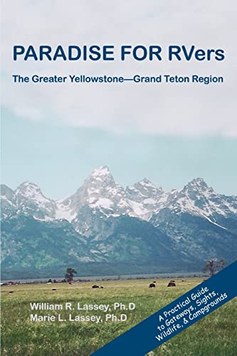 PARADISE FOR RVers: The Greater Yellowstone-Grand Teton Region