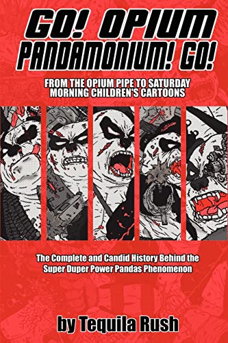Go! Opium Pandamonium! Go!: From the Opium Pipe to Saturday Morning Children's Cartoons