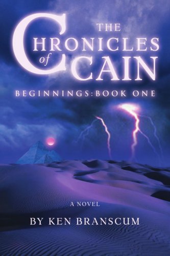 The Chronicles of Cain: Beginnings: Book One
