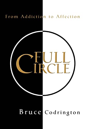 Full Circle: From Addiction to Affection