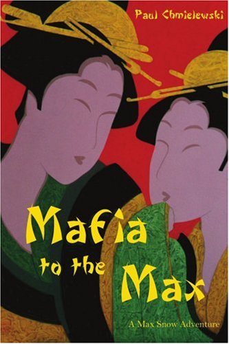 Mafia To The Max: A Max Snow Adventure