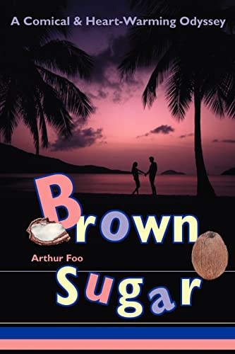 BROWN SUGAR: A Comical & Heart-Warming Odyssey