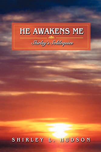 He Awakens Me: Shirley's Soliloquies