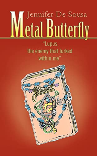 Metal Butterfly: Lupus, the enemy that lurked within me