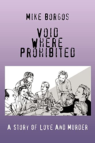 VOID WHERE PROHIBITED: A STORY OF LOVE AND MURDER