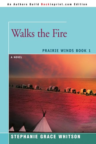 Walks the Fire (Prairie Winds Series, Book 1)