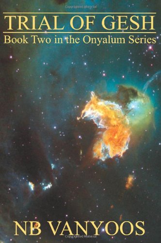Trial of Gesh: Book Two in the Onyalum Series