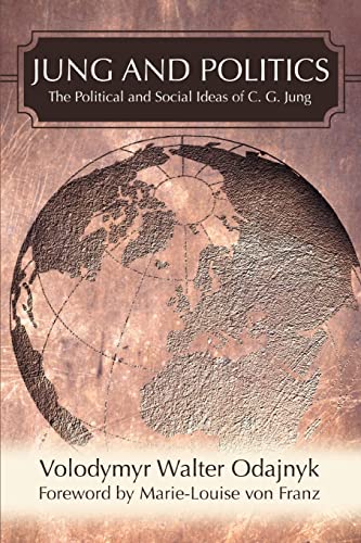 JUNG AND POLITICS: The Political and Social Ideas of C. G. Jung