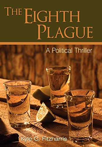 The Eighth Plague: A Political Thriller