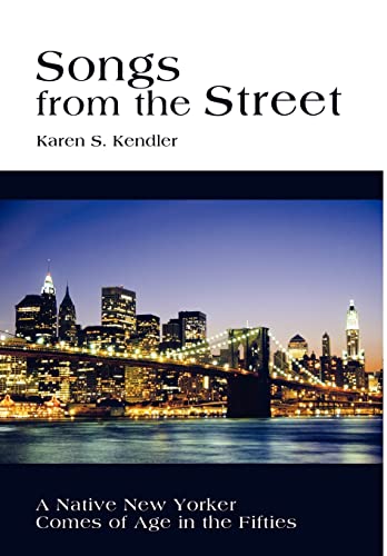Songs from the Street: A Native New Yorker Comes of Age in the Fifties