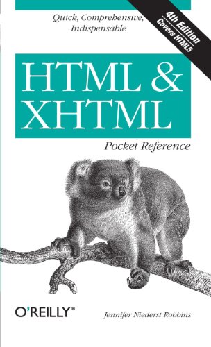 HTML & XHTML Pocket Reference: Quick, Comprehensive, Indispensible