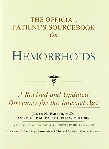 The Official Patient's Sourcebook on Hemorrhoids: A Revised and Updated Directory for the Internet Age