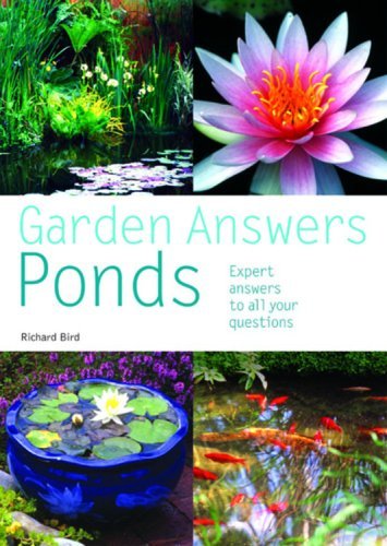 Garden Answers: Ponds: Expert Answers to All Your Questions (Garden Answers S.)
