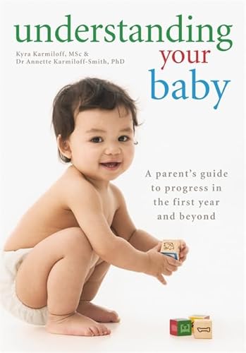 Understanding Your Baby: A parent's guide to early child development