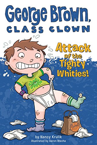 Attack Of The Tighty Whities! (Turtleback School & Library Binding Edition) (George Brown, Class Clown)