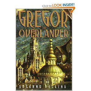 Gregor The Overlander (Underland Chronicles, 1)