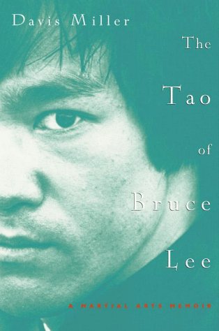 The Tao of Bruce Lee: A Martial Arts Memoir