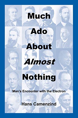 Much Ado About Almost Nothing: Man's Encounter With the Electron