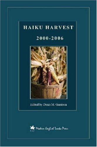 Haiku Harvest, 2000-2006