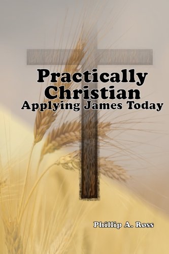 Practically Christian: Applying James Today