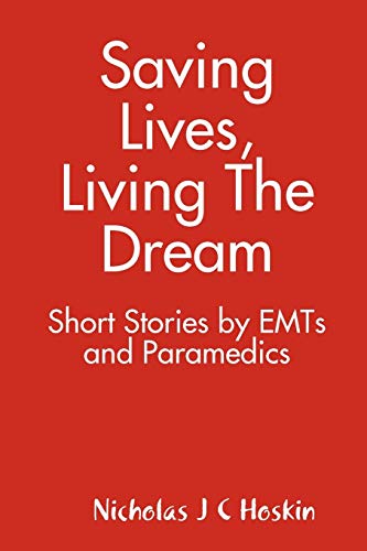 Saving Lives, Living The Dream