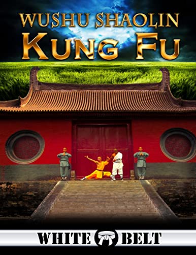 Wushu Shaolin Kung Fu : White Belt