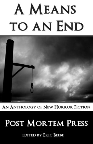A Means to An End: An Anthology of New Fiction