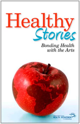 Healthy Stories: Bonding Health with the Arts (English, Spanish and French Edition)