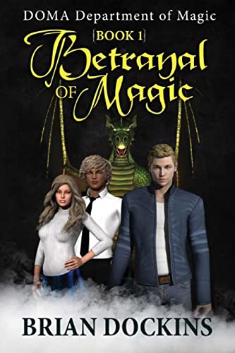Betrayal of Magic: DOMA: Department of Magic Book 1