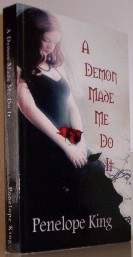 A Demon Made Me Do It: A Demonblood Novel